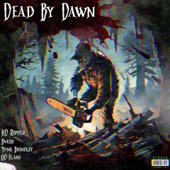 Dead By Dawn (prod. Bvker)