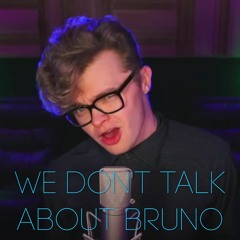 We Don't Talk About Bruno (COVER BY CG5)