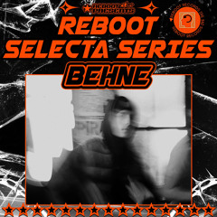 Reboot Selecta Series - Behne