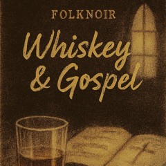 Whiskey & Gospel - Track 5
