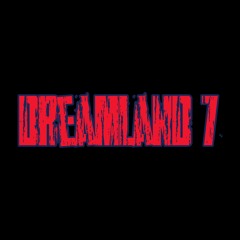 Dreamland 7