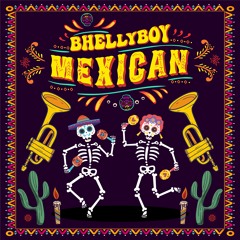 Bhellyboy - Mexican (Extended Mix)