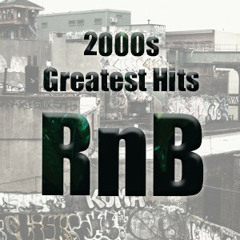 RNB Greatest 2000s Hits