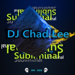 DJ Chad Lee_Subliminal Mix_Jan2024