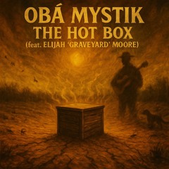 The Hot Box (feat. Elijah "Graveyard" Moore)