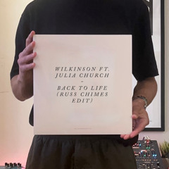Wilkinson & Julia Church - Back To Life (Russ Chimes Edit)