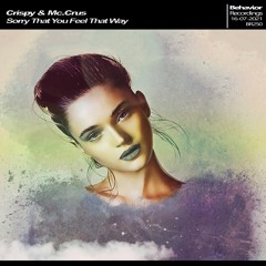 Crispy & Mc.Crus - Sorry That You Feel That Way [ Bonus Track ]