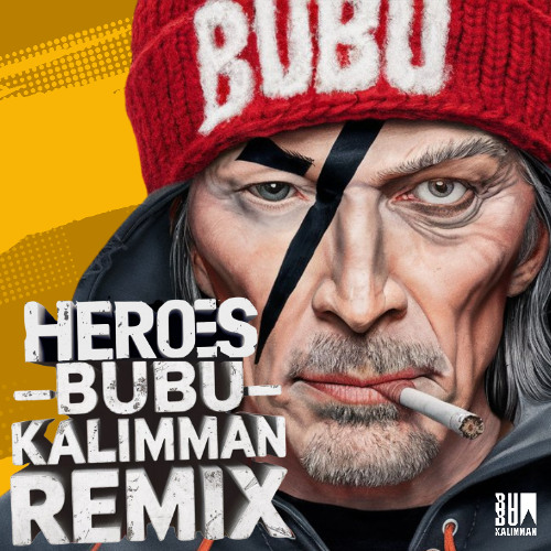 Heroes David Bowie (Bubu Kalimman Remix)