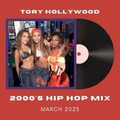 2000s Hip Hop Mix - Tory Hollywood