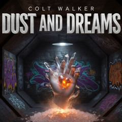 COLT WALKER — DUST AND DREAMS [Country Rap]
