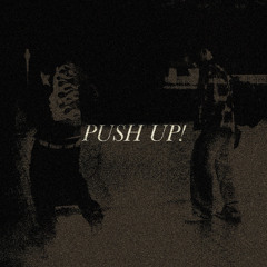 PUSH UP! [ ft auntie! ]