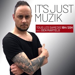 IT'S JUST MUZIK #95 Summer Edition with DEN MARTELO [25 AUG'24]