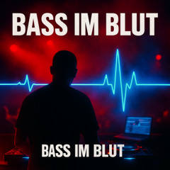 Bass im Blut