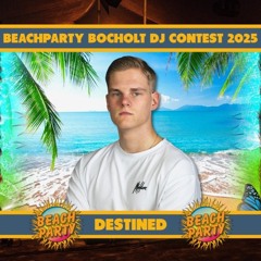 BeachParty Bocholt DJ CONTEST 2025 - Destined