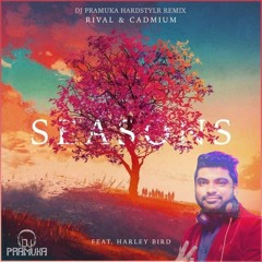Seasons - DJ Pramuka Hardstyle Remake