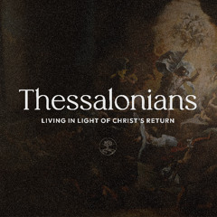Thessalonians: A Life of Fidelity - Josh Wilson