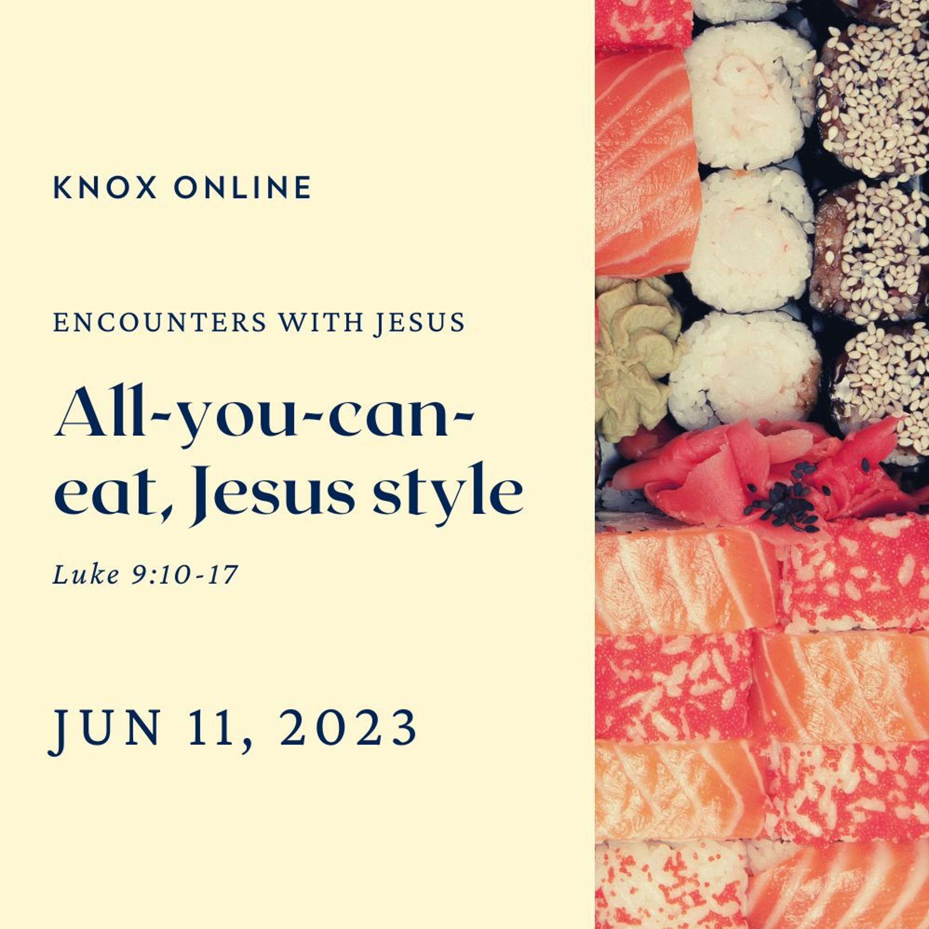 June 11, 2023 | Luke 9:10-17 | All-You-Can-Eat, Jesus style episode artwork