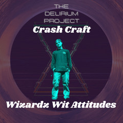 Crash Craft - Wizardz Wit Attitudes