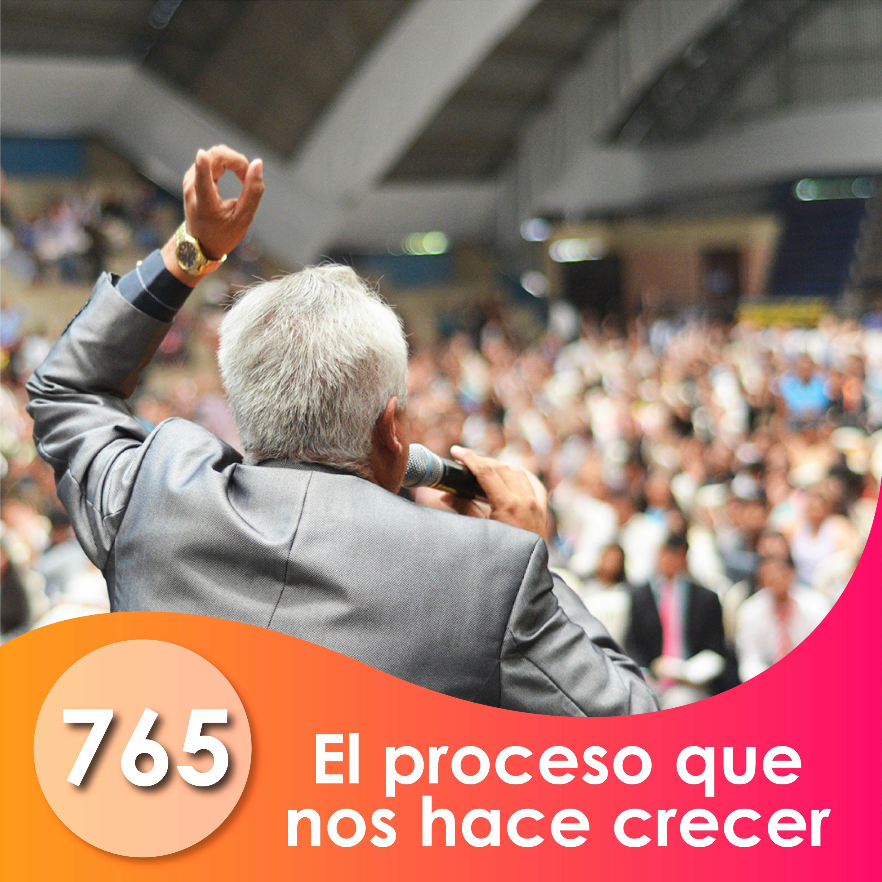 765. El proceso que nos hace crecer | Ptr Ciro Soto episode artwork