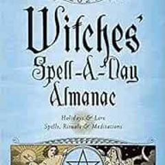 View [KINDLE PDF EBOOK EPUB] Llewellyn's 2021 Witches' Spell-A-Day Almanac: Holidays