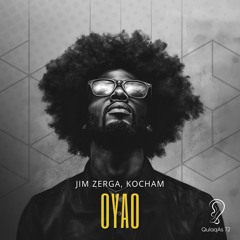 Premiere: Jim Zerga, KOCHAM - Oyao [QulaqAs]