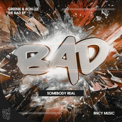 BAD Feat. Ana - Somebody Real