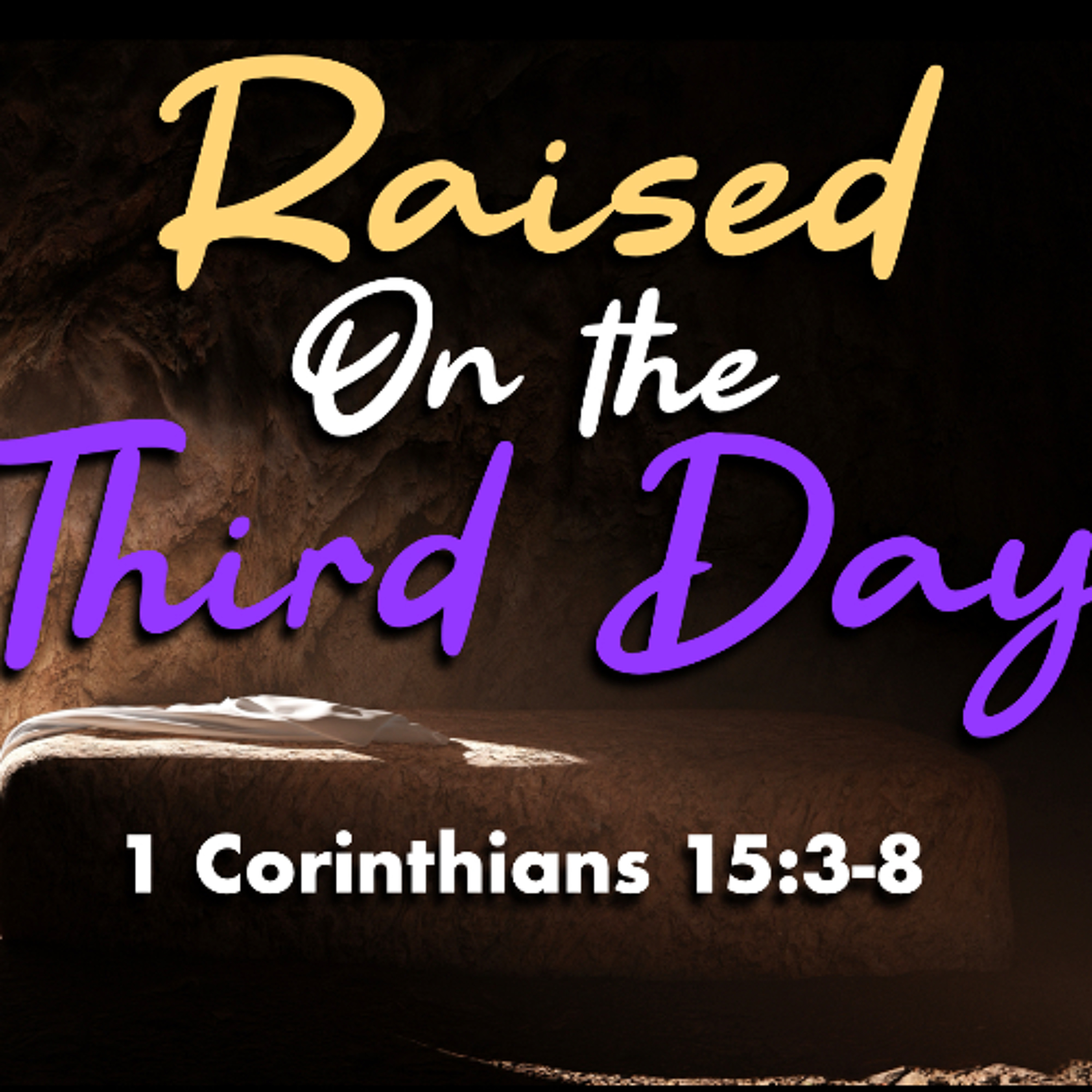 Raised On the Third Day - 1 Corinthians 15;3-8 - Matthew Niemier episode artwork