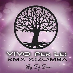 Vivo Per Lei Remix Kiz by Dj Doc