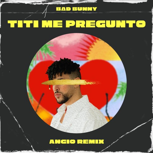 Bad Bunny - Titì me preguntò (ANGIO REMIX) [Tech-House] [FREE DOWNLOAD]