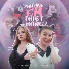 Thương Em Thiệt Hong - HANA CẨM TIÊN x TRACY THẢO MY (HuyProd Remix) || Version Cha Cha Cha