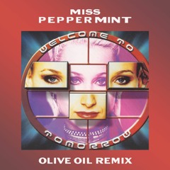 Miss Peppermint - Welcome To Tomorrow (Olive Oil Remix) [FREE DOWNLOAD W/ INSTRUMENTAL]