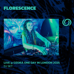 FLORESCENCE - Live @ OZORA One Day In London 2025 | 03/05/2025