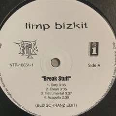 LIMP BIZKIT - BREAK STUFF [BLØ SCHRANZ EDIT] [FREE DL]