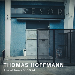 Thomas Hoffmann | Live at Tresor - 05.10.24