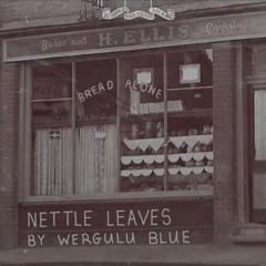 Nettle Leaves(Bread Alone)Lyric video on Youtube