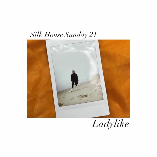 Ladylike - Silk House Sunday 21