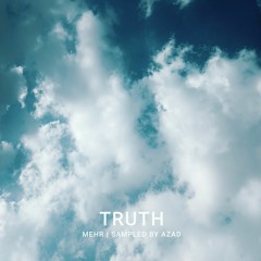 Mehr-Truth (Prod. by Azad)