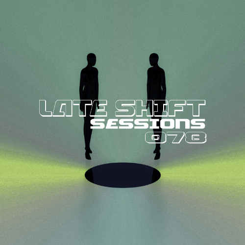 LATE SHIFT Sessions: 078 - Reset