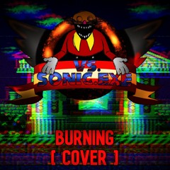 FNF Vs. Sonic.exe - Burning [ COVER ]