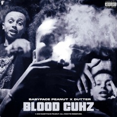 Babyface Peanut x Dutter - Blood Cuhz [Thizzler]