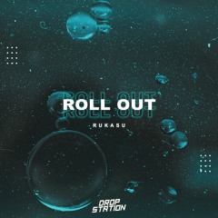 Rukasu - Roll Out