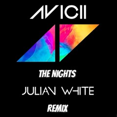 Avicii - The Nights (Julian White Remix)