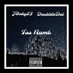 TooNumb “With JBaby23”