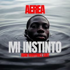 AEREA - Mi instinto (Roni Martinez Edit) ||FREE DOWNLOAD||