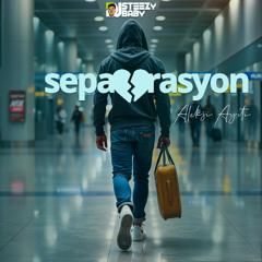 Separation ft. Aleksi Ayiti x Chi Zoe Beats
