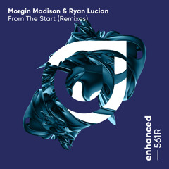 Morgin Madison & Ryan Lucian - From The Start (Morgin Madison Chill Mix)