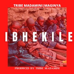 TRIBE MADAMINI FT MAGINYA - IBHEKILE.mp3