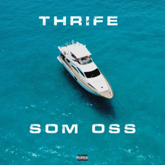 THRIFE - SOM OSS