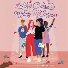THE LOVE CURSE OF MELODY MCINTYRE by Robin Talley