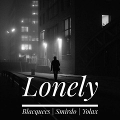 03.Blacquees_&_Smirdo_Lonely_(with_Yolax)_